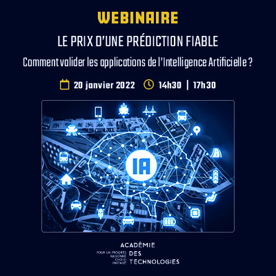 REPLAY du webinaire LE PRIX D’UNE PRÉDICTION FIABLE Comment valider les applications de l’Intelligence Artificielle ?