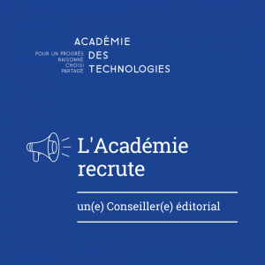 L’Académie des technologies recherche un(e) Conseiller(e) éditorial