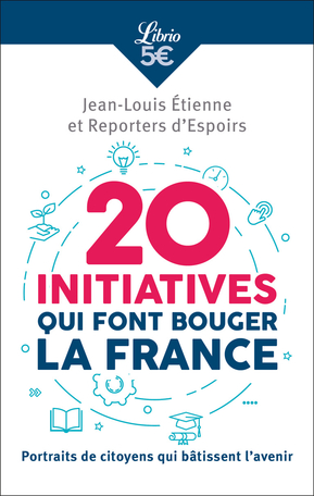 J. L. Etienne. 20 initiatives qui font bouger la France