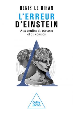 L’erreur d’Einstein – Denis Le Bihan