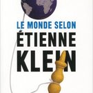 Le monde selon Étienne Klein