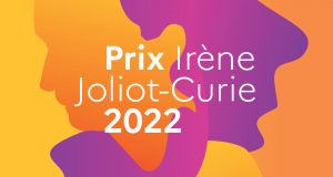 PRIX IRÈNE JOLIOT CURIE Appel à candidatures 2022