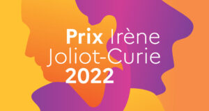 PRIX IRÈNE JOLIOT CURIE Appel à candidatures 2022